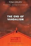The End of Vandalism: A Novel