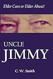 Uncle Jimmy: Elder Care or Elder Abuse