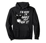 Sarcastic Cat Funny Cat I'm Here I'm Awake Don't Push It Pullover Hoodie