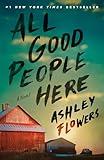 All Good People Here: A Novel