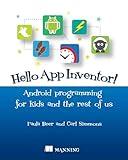 Hello App Inventor!: Android programming for kids and the rest of us