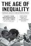 The Age of Inequality: Corporate America's War on Working People