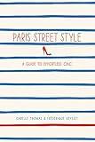 Paris Street Style: A Guide to Effortless Chic