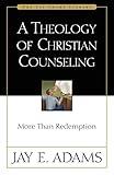 Theology of Christian Counseling, A