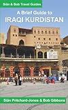 A Brief Guide to Iraqi Kurdistan (African and Middle Eastern travel guides)