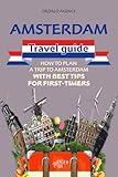 Amsterdam Travel Guide: How to Plan a Trip to Amsterdam with Best Tips for First-Timers (Journey Joy)