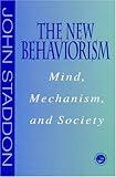 New Behaviorism: Mind, Mechanism and Society