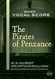 The Pirates of Penzance Vocal Score (Dover Opera Scores)