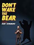 Dan Cummins: Don't Wake The Bear
