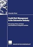 Credit Risk Management in the Automotive Industry: Structuring of loan and lease securitizations as integrative solution