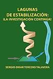LAGUNAS DE ESTABILIZACION: ¡LA INVESTIGACION CONTINÚA! (Spanish Edition)
