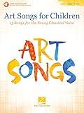 Art Songs for Childrenn: 13 Songs for the Young Classical Voice - with Recorded Piano Accompaniments Online