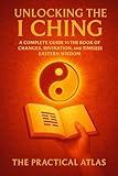 Unlocking the I Ching: A Complete Guide to the Book of Changes, Divination, and Timeless Eastern Wisdom (Half Hour Help Religion and Spirituality Series)