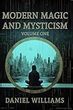 Modern Magic and Mysticism: Volume One