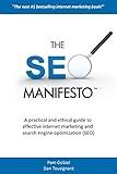 The SEO Manifesto: A practical and ethical guide to internet marketing and search engine optimization (SEO).