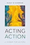 Acting Action: A Primer for Actors