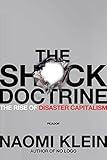 The Shock Doctrine: The Rise of Disaster Capitalism