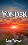 Yonder (A Sweeping Oregon Trail Saga Book 1)