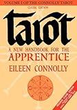 Tarot: A New Handbook for the Apprentice, Classic Ed (Rider-Waite Tarot) (Connolly Tarot)