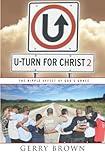 U-Turn For Christ 2: The Ripple Effect of God’s Grace