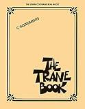 The Trane Book - The John Coltrane Real Book: C Instruments