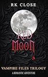 Red Moon: A Vampire Files Novel #2 (Vampire Files Trilogy)