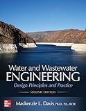 Water and Wastewater Engineering: Design Principles and Practice, Second Edition