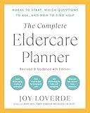 The Complete Eldercare Planner, Revised and Updated 4th Edition: Where to Start, Which Questions to Ask, and How to Find Help