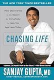 Chasing Life: New Discoveries in the Search for Immortality to Help You Age Less Today