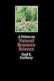 A Primer on Natural Resource Science