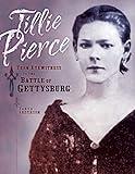 Tillie Pierce: Teen Eyewitness to the Battle of Gettysburg