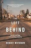 The Left Behind: Decline and Rage in Small-Town America