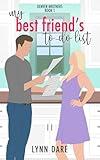 My Best Friend's To-Do List: A Friends to Lovers Romantic Comedy (Denver Brothers Book 1)