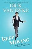 Keep Moving: And Other Tips and Truths About Aging