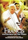 Francis: The Pope From the New World