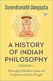 A History of Indian Philosophy Volume 1