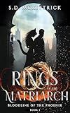 Rings of the Matriarch (Bloodline of the Phoenix Book 1)