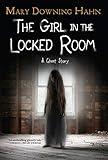 The Girl in the Locked Room: A Ghost Story