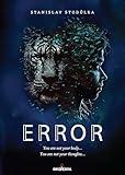 ERROR: The Hidden Programs of the Human Body - Master Your Mind, Break Free from Autopilot, and Redefine Conscious Living