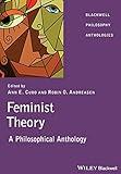 Feminist Theory: A Philosophical Anthology