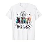 Just A Girl Who Loves Books Gifts For Bookworm T-Shirt