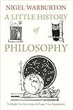 A Little History of Philosophy (Little Histories)