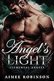 Angel's Light: A Paranormal Angel Romance (Elemental Angels Book 4)