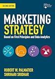 Marketing Strategy: Based on First Principles and Data Analytics