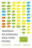 Transparent and Reproducible Social Science Research: How to Do Open Science