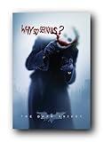 Batman: the Dark Knight Movie: Joker (Heath Ledger) 'Why So Serious' Wall Poster (Rolled) 24" x 36"