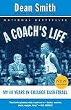 A Coach's Life: My 40 Years in College Basketball