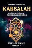 Kabbalah: Unveil Ancient Jewish Mysticism, with Esoteric and Hermetic Keys to Unleash Your Inner Power (Esoteric Spirituality)