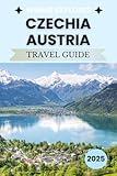 Czech Republic and Austria Travel Guide 2025: An Unfiltered Journey Through Habsburg Hangover Lands