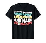Marriage And Family Therapist Relationship Therapy Counselor T-Shirt